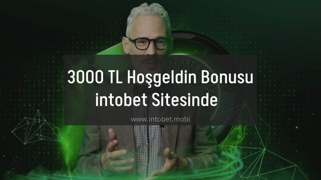 intobet Hoşgeldin Bonusu