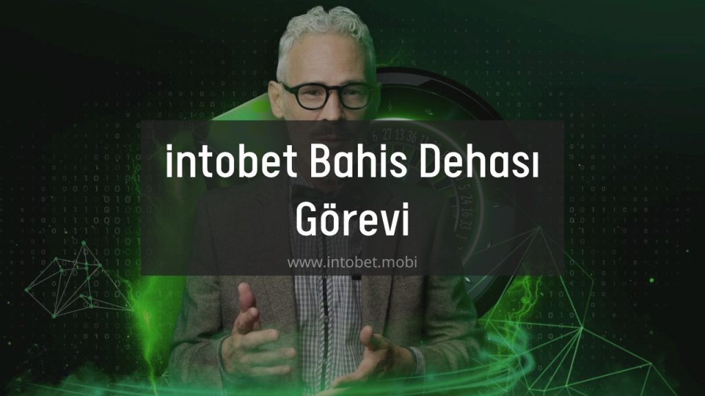 intobet bahis dehası