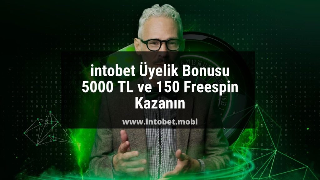 intobet Üyelik Bonusu 5000 TL ve 150 Freespin Kazanın
